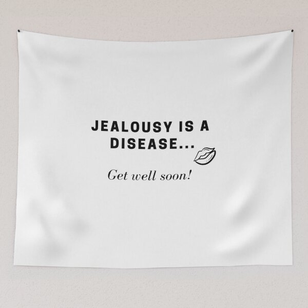Item preview, Jealousy is a disease, get well soon. designed and sold by Isibor.