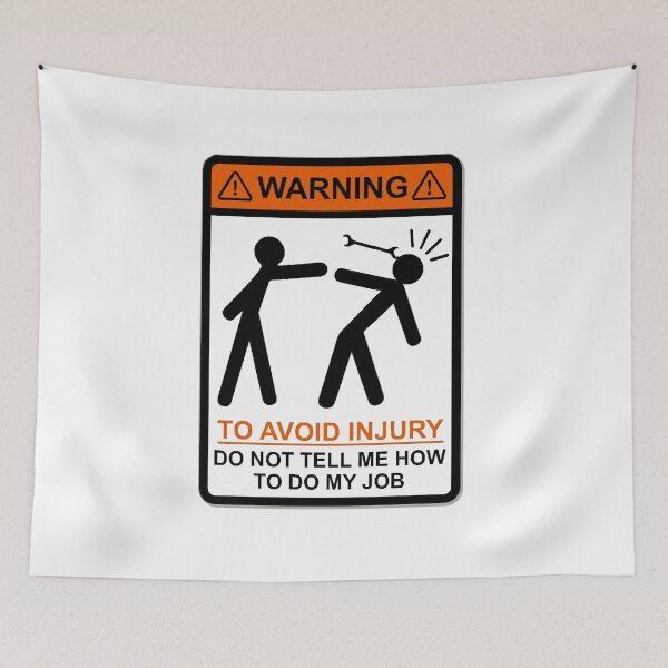 Item preview, Mechanical To Avoid Injury Don't Tell Me How To Do My Job || Funny Sarcastic Quote 2022 Edition designed and sold by DeepAndCreative.