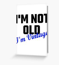 Ich bin nicht alt Ich bin Vintage Grußkarte