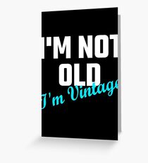 Ich bin nicht alt Ich bin Vintage Grußkarte