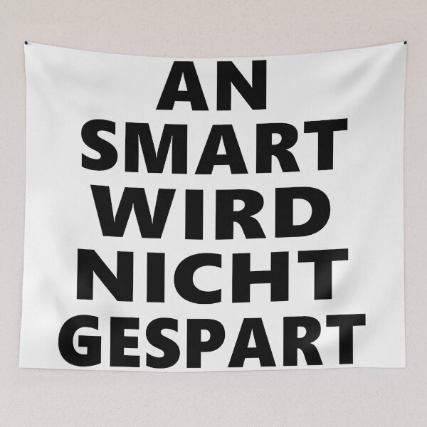 Item preview, An Smart Wird Nicht Gespart - Schriftzug designed and sold by Dator.
