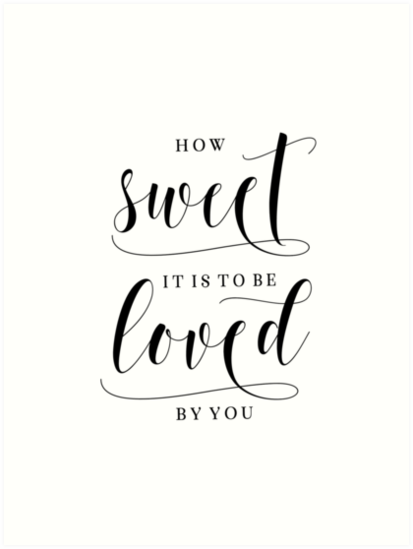 Love Song Lyrics How Sweet It Is To Be Loved By You Love Sign Love At Love Svg Nursery Love Quote Printable Love Art Print By Andriamorin Redbubble
