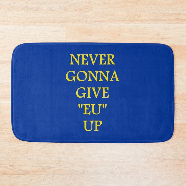 Item preview, Never Gonna Give EU Up designed and sold by Dator.