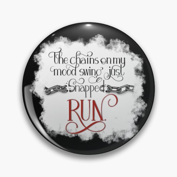 Item preview, The Chains on My Mood Swing Just Snapped-RUN (Dark) designed and sold by Gsallicat.