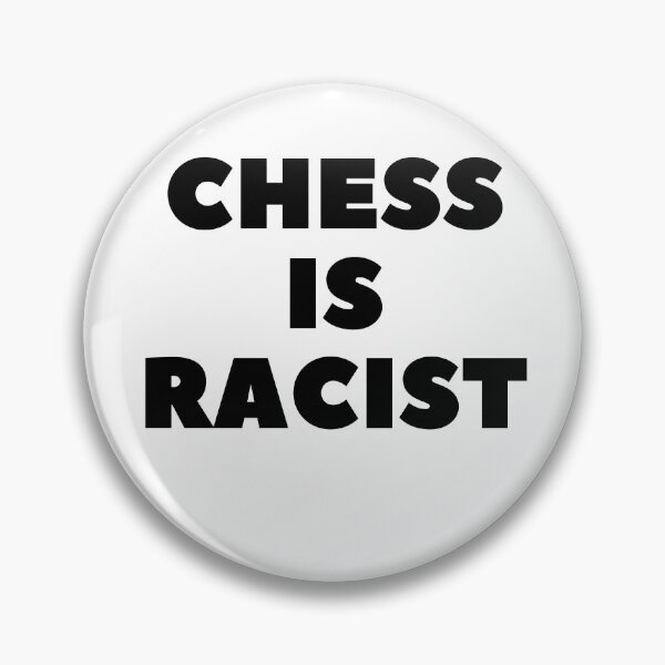 Item preview, CHESS IS RACIST designed and sold by RetinalKandy.