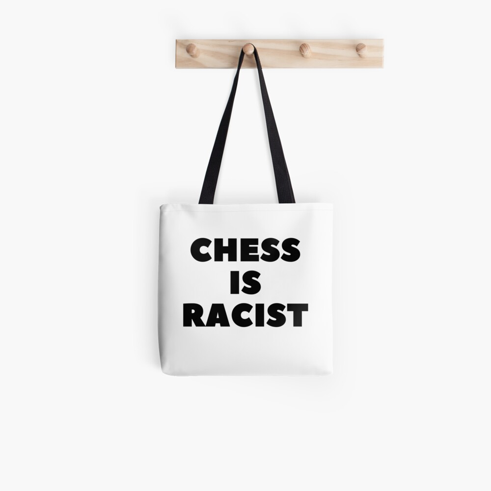 CHESS IS RACIST Tote Bag