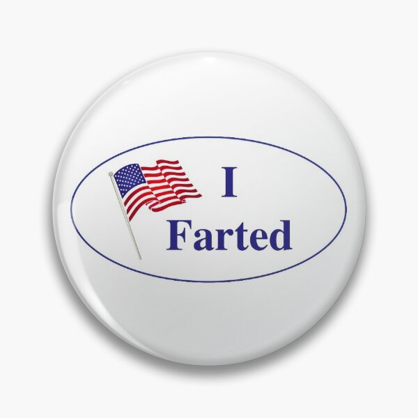 I Farted Pin