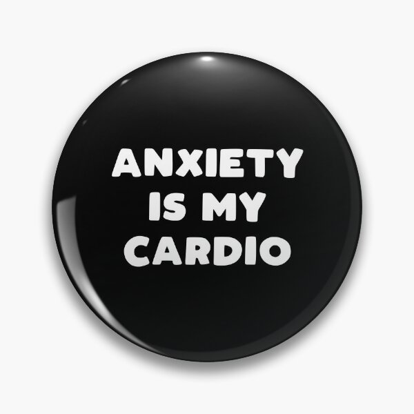 Item preview, Anxiety Is My Cardio designed and sold by kapotka.