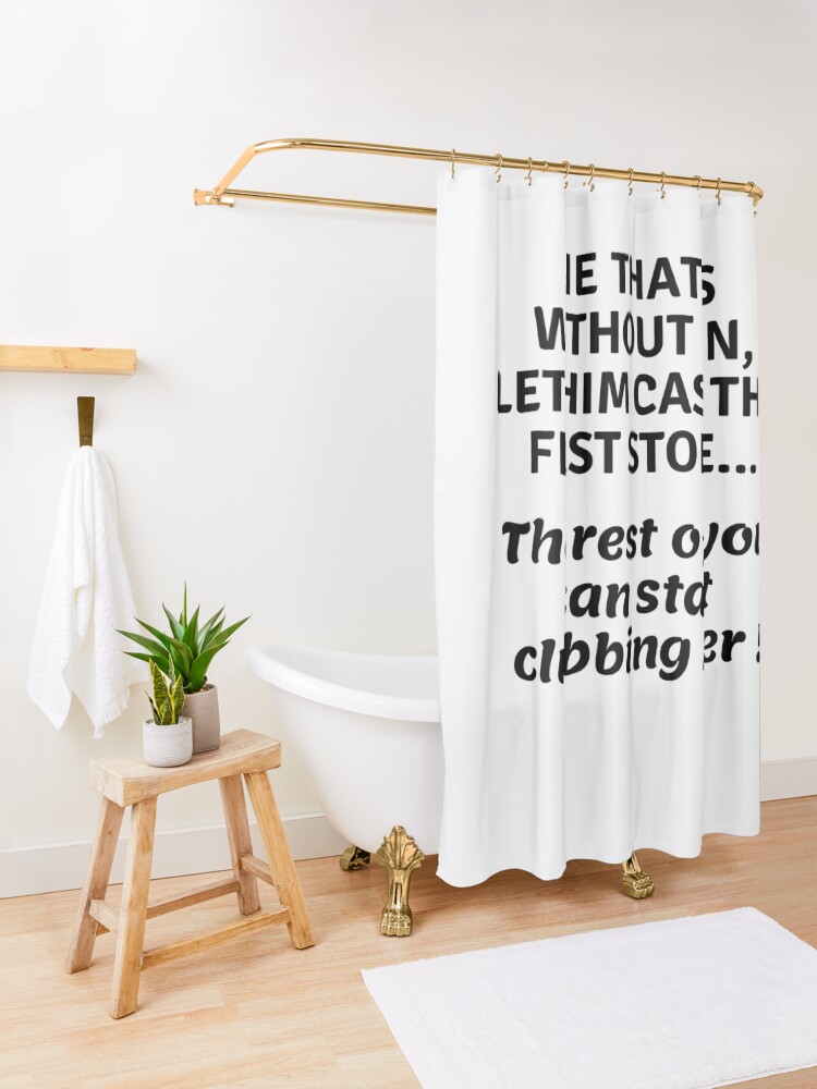 Alternate view of ...can start clubbing her Shower Curtain