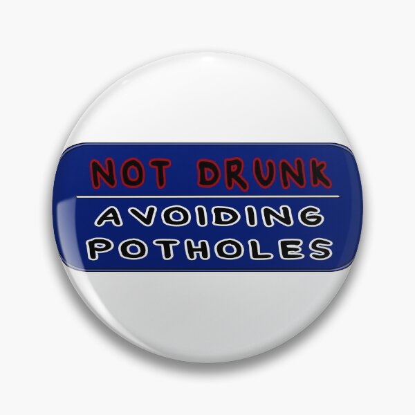 Item preview, Not Drunk Potholes Sticker designed and sold by loganferret.