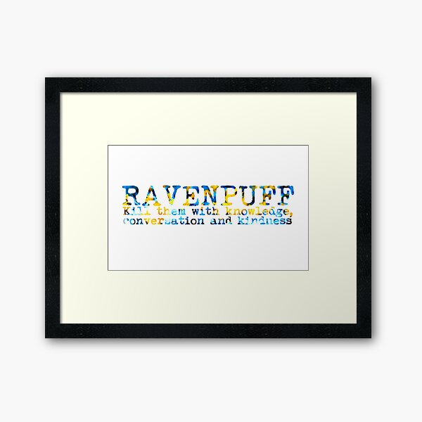 Ravenpuff Quote Framed Art Print