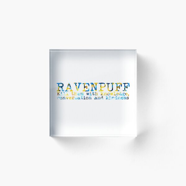 Ravenpuff Quote Acrylic Block