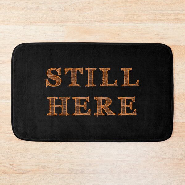 Item preview, Still Here designed and sold by bravoalpha.