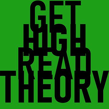 Artwork thumbnail, Get High Read Theory by willpate