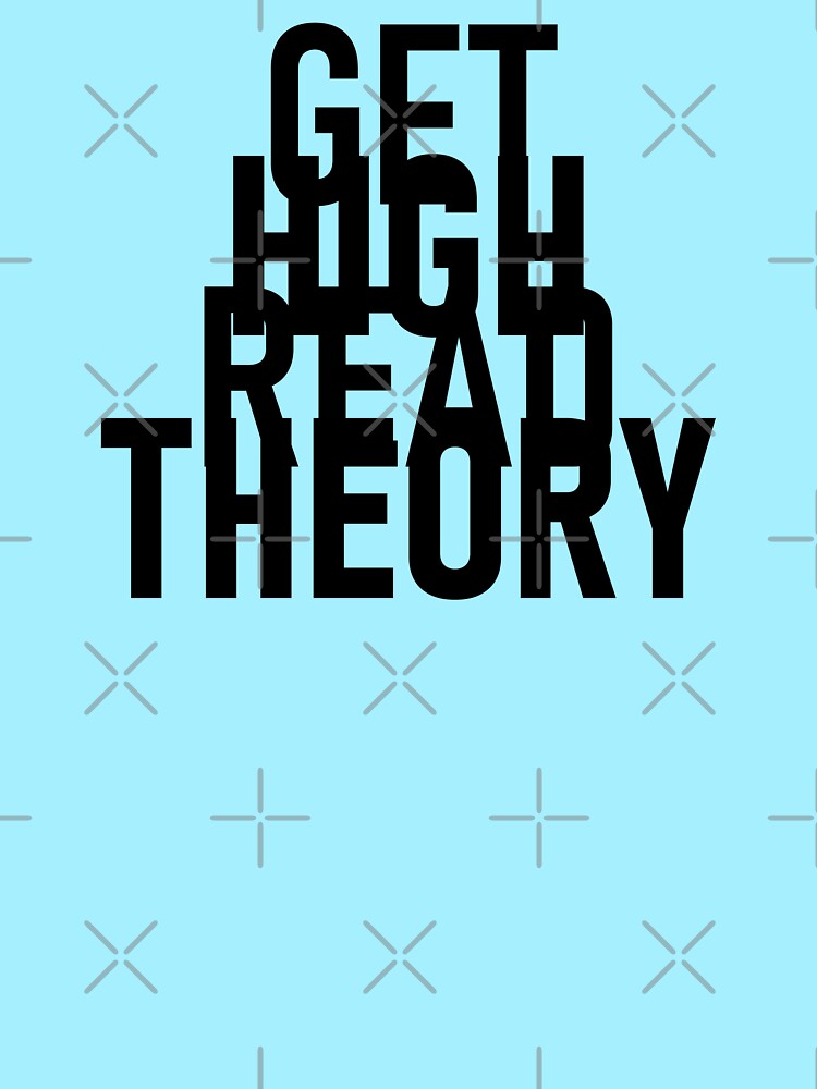 Thumbnail 3 of 3, Relaxed Fit T-Shirt, Get High Read Theory designed and sold by William Pate.