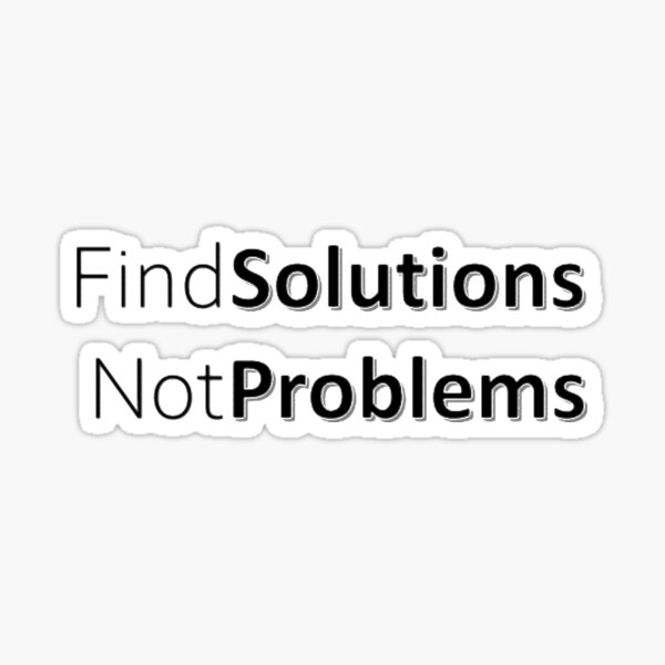 find-solutions-not-problems-sticker-for-sale-by-brittoli123-redbubble