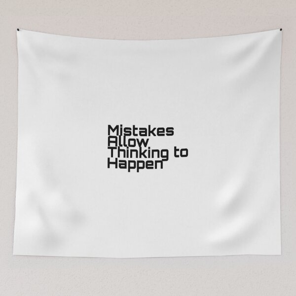 Item preview, Mistakes Allow Thinking to Happen  designed and sold by VENOM-11.
