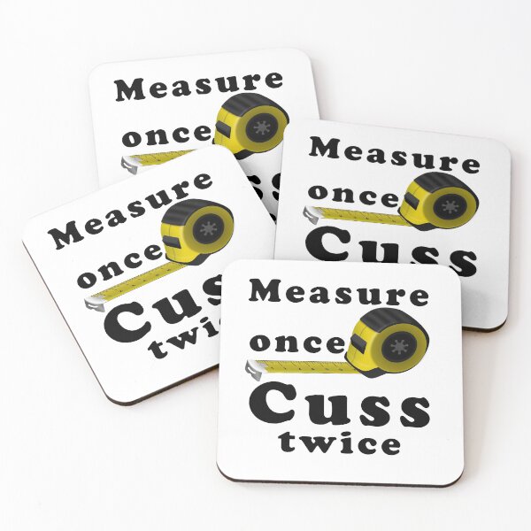 Item preview, Measure Once Cuss Twice Woodworking Shirt Sticker Gift designed and sold by Pittsburgh 412 Steel City Yinzers.