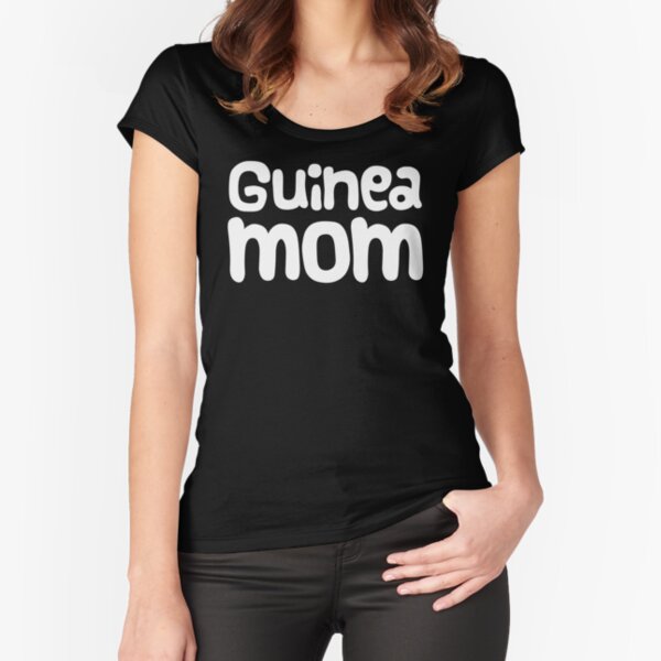 Guinea Pig Slogan "Guinea Mom" Fitted Scoop T-Shirt