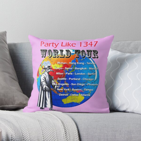 Party Like 1347 World Tour Throw Pillow