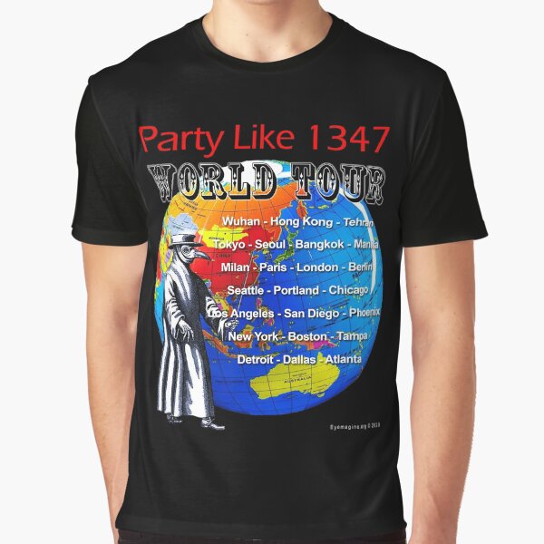 Party Like 1347 World Tour Graphic T-Shirt