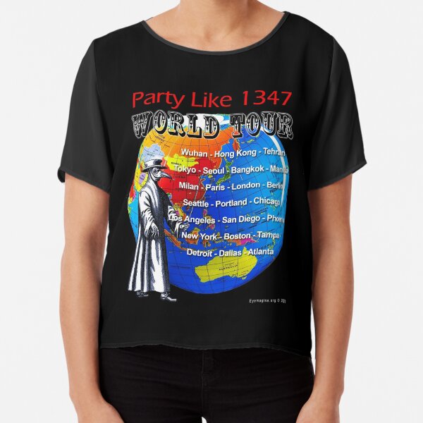 Party Like 1347 World Tour Chiffon Top