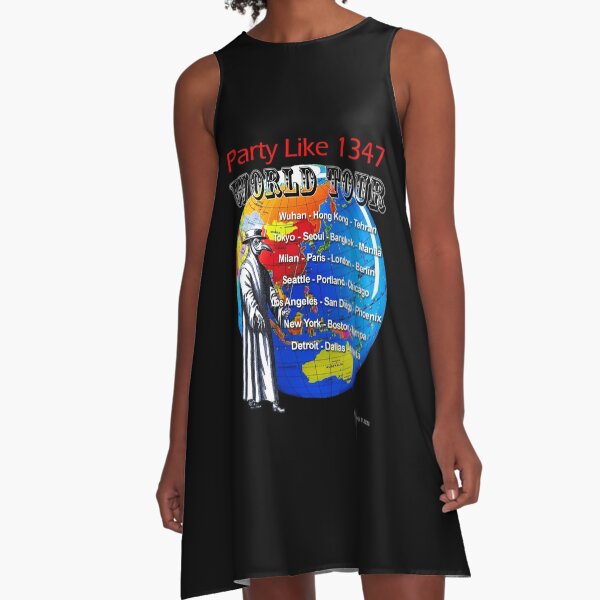 Party Like 1347 World Tour A-Line Dress