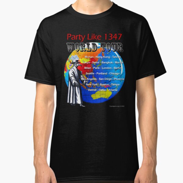 Party Like 1347 World Tour Classic T-Shirt