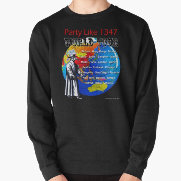 Party Like 1347 World Tour Pullover Sweatshirt