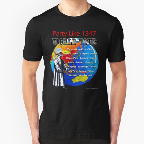 Party Like 1347 World Tour Slim Fit T-Shirt