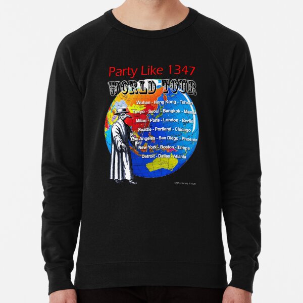 Party Like 1347 World Tour Lightweight Sweatshirt