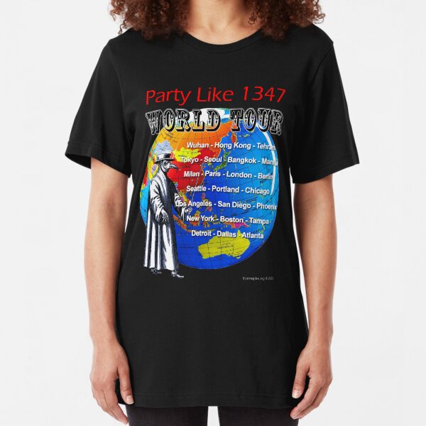 Party Like 1347 World Tour Slim Fit T-Shirt