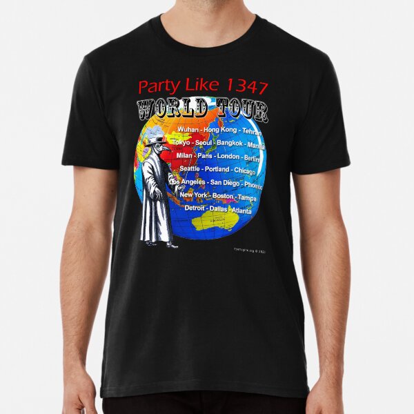 Party Like 1347 World Tour Premium T-Shirt