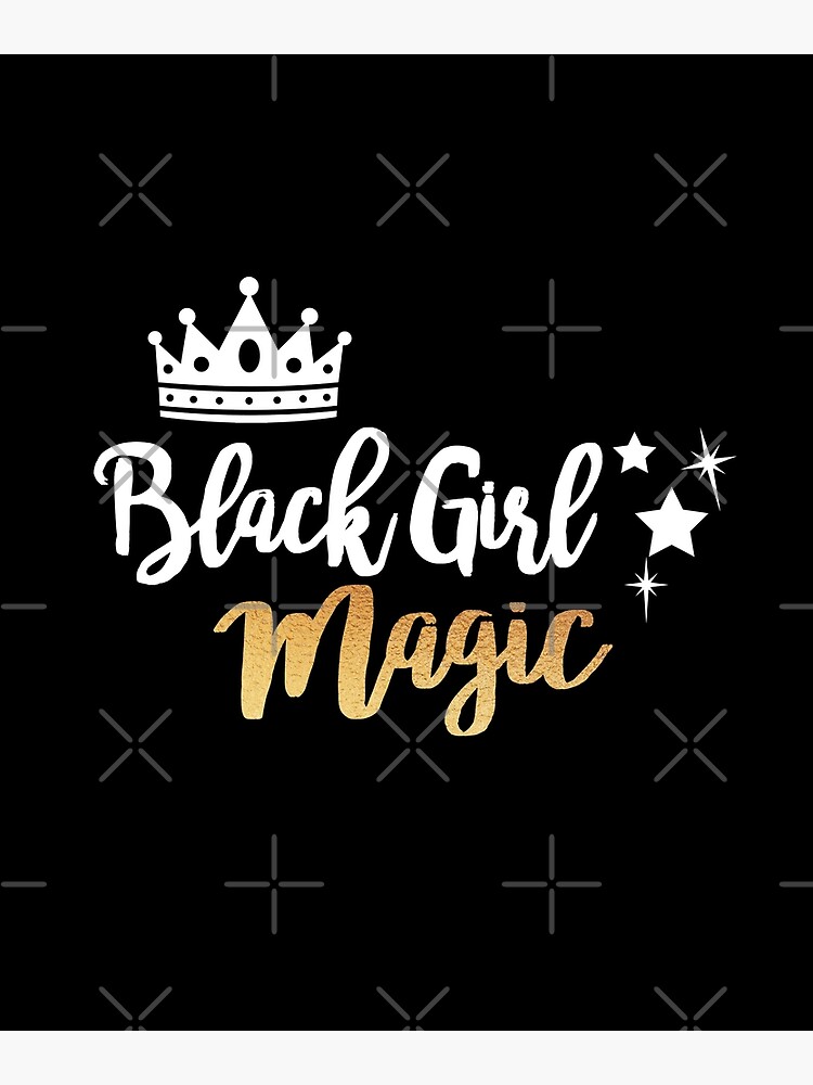 Black Girl Magic Black Queen Melanin Poppin Africa Pride Photographic