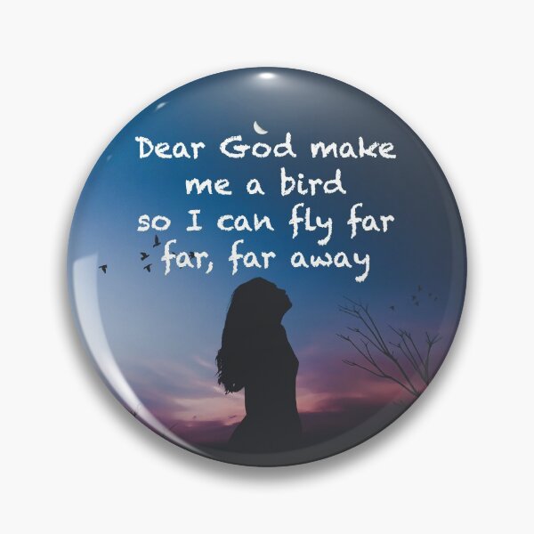 Item preview, Dear God make me a bird so I can fly away designed and sold by TheMightySnail.