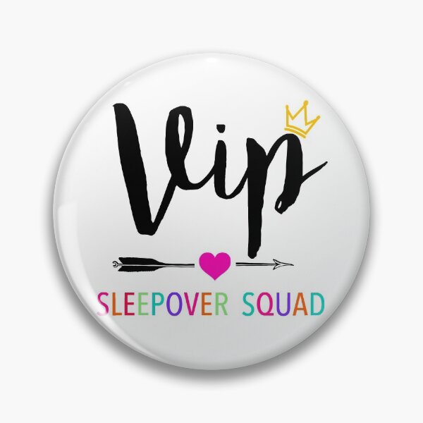 Item preview, VIP Sleepover Squad Great for Slumber Party designed and sold by JukeLox.