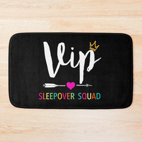 Item preview, VIP Sleepover Squad Great for Slumber Party designed and sold by JukeLox.