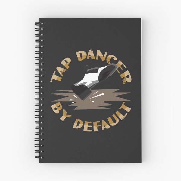 Item preview, Tap Dancer By Default designed and sold by WittyMakings.