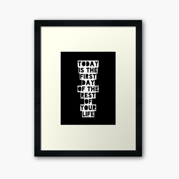 Item preview, Today is the first day of the rest of your life designed and sold by WAMTEES.
