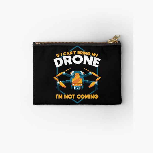 Item preview, Funny If I Can't Bring My Drone I'm Not Coming designed and sold by perfectpresents.