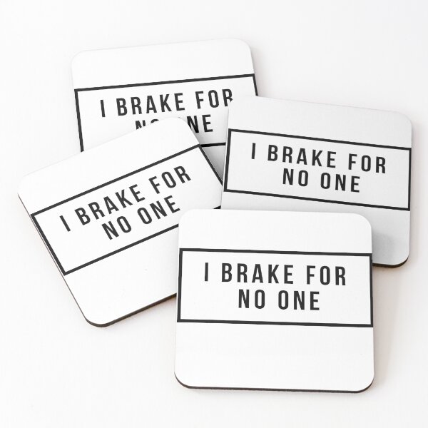 Item preview, I brake for no one designed and sold by girungu.