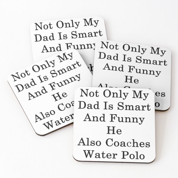 Item preview, Not Only My Dad Is Smart And Funny He Also Coaches Water Polo designed and sold by supernova23.