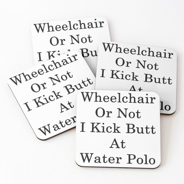 Item preview, Wheelchair Or Not I Kick Butt At Water Polo designed and sold by supernova23.