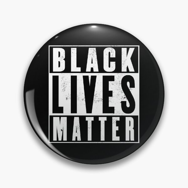 Black Lives Matter (distressed design)! Pin