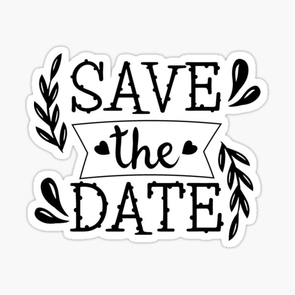 Save The Date Sticker for Sale by Webshop Artist