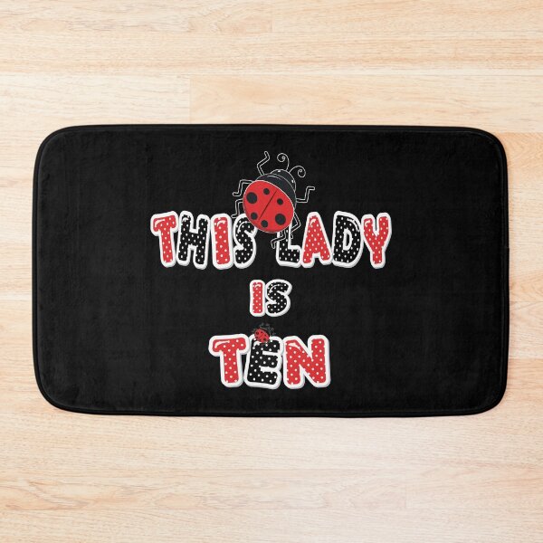 Item preview, This Lady Is Ten Years Old Girl 10th Birthday Ladybug Party print designed and sold by Grabitees.