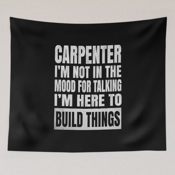 Item preview, Carpenter I'm Not In The Mood For Talking - Funny Woodworker design designed and sold by Grabitees.