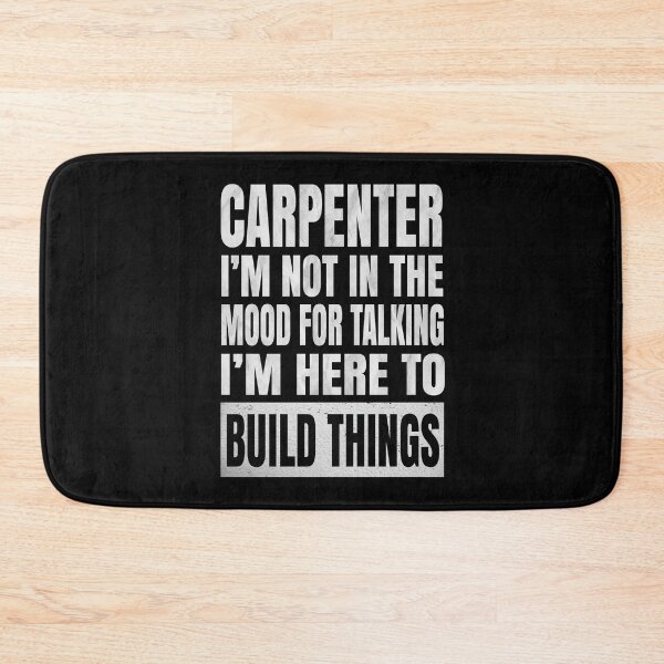 Item preview, Carpenter I'm Not In The Mood For Talking - Funny Woodworker design designed and sold by Grabitees.