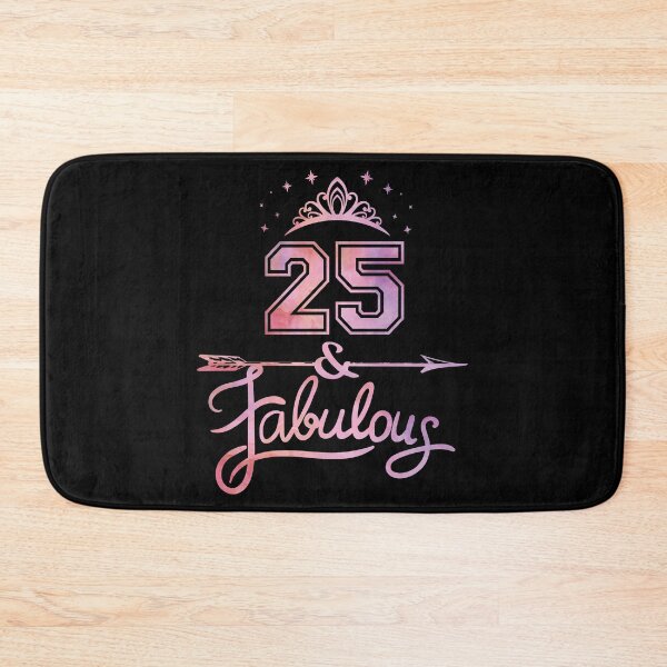 Item preview, Women 25 Years Old And Fabulous Happy 25th Birthday print designed and sold by Grabitees.