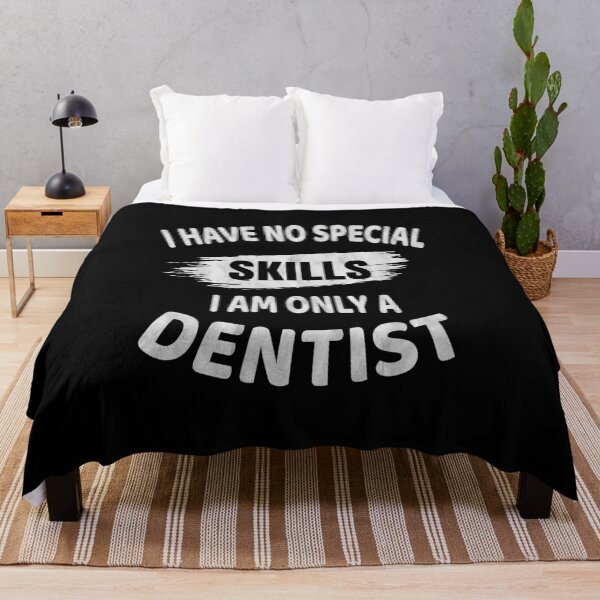 Item preview, I Have No Special Skills - Dentist Dental Surgeon product designed and sold by Grabitees.
